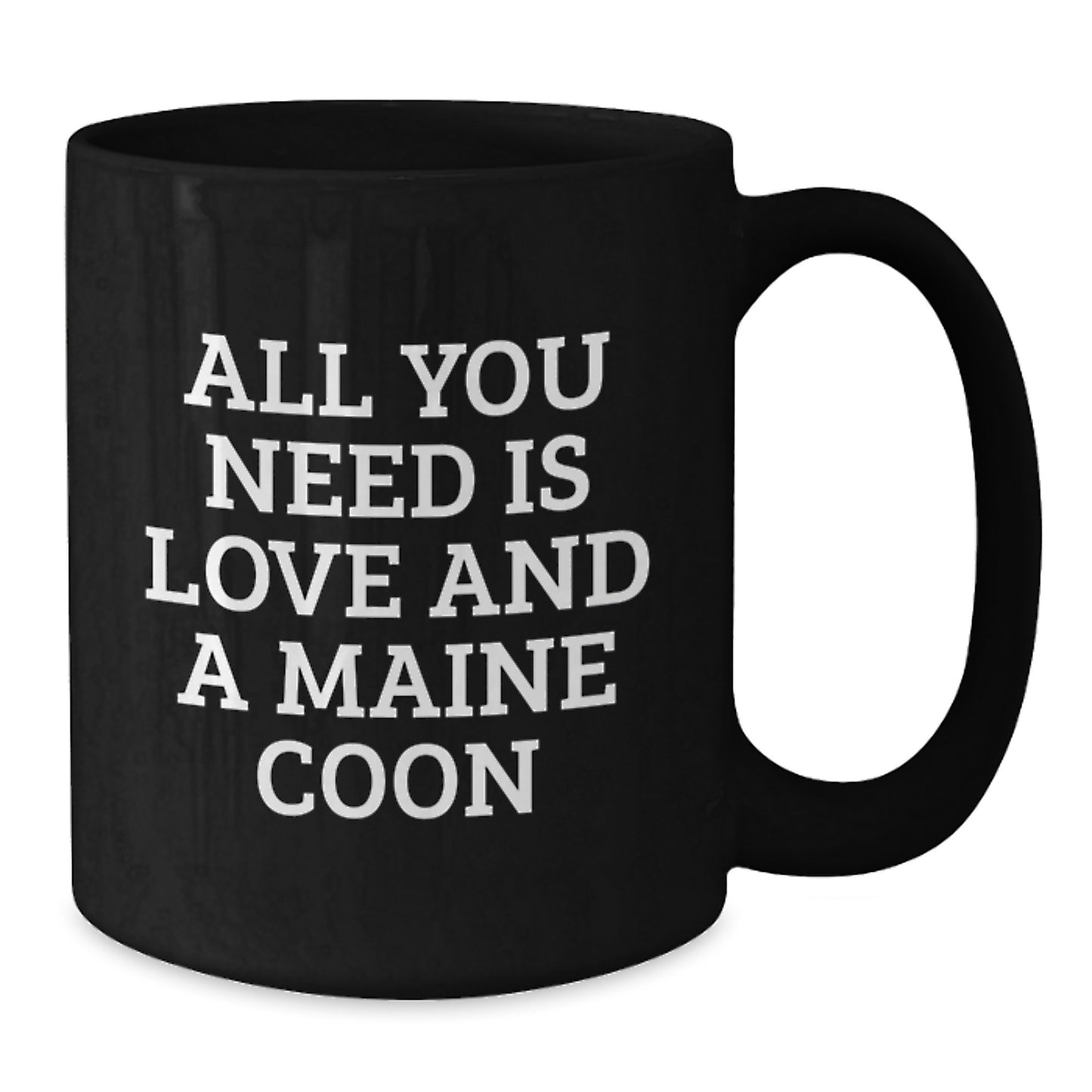Funny Maine Coon Cat Gifts for Men from Family, Black Coffee Mug with 'All You Need Is Love And A Maine Coon' Quote for Graduation Unique Gifts - Additional
