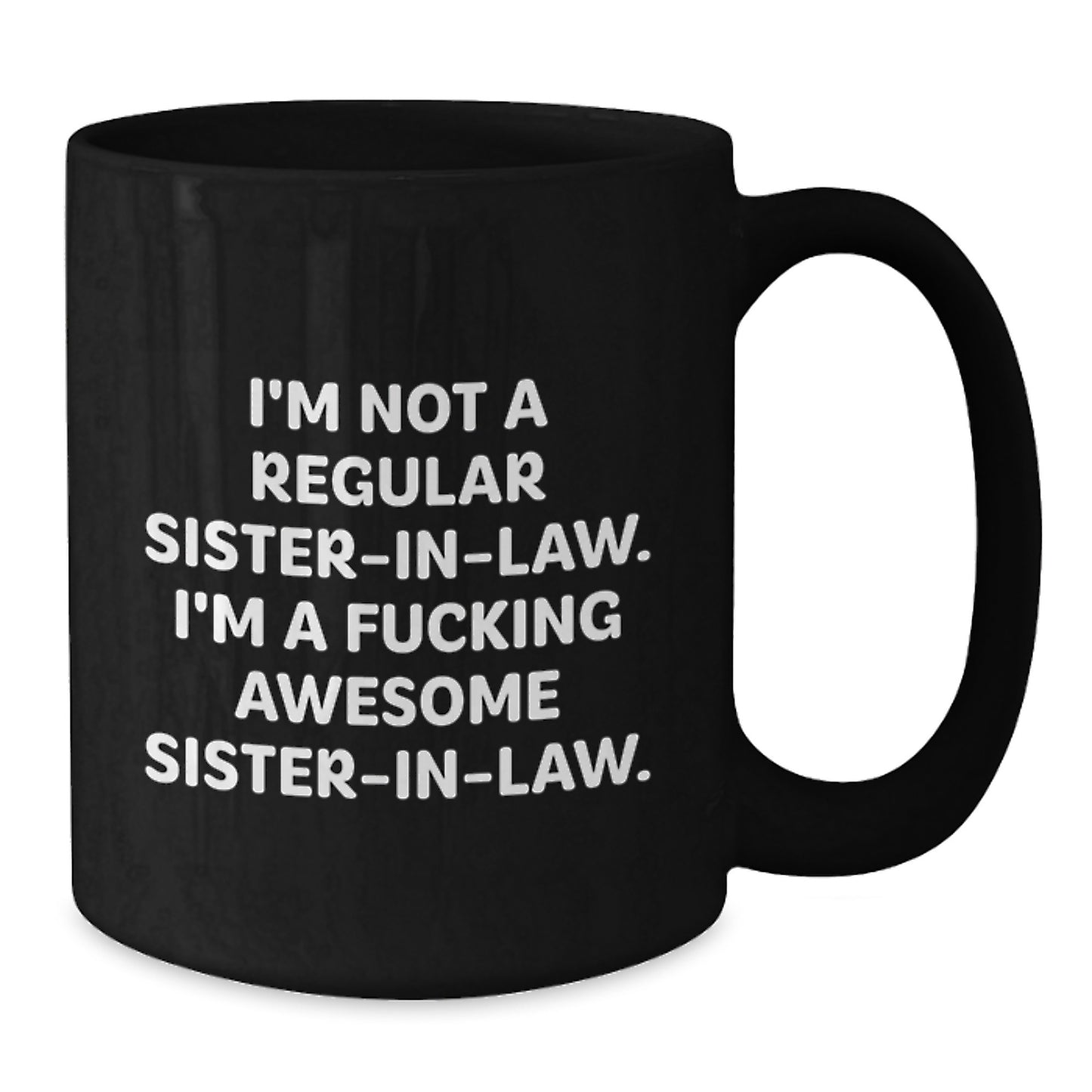 Funny Sister-in-law Gifts for Her - Black Coffee Mug, Awesome Sister-in-law Quote, Graduation Unique Presents from Women - Additional