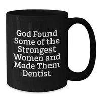 Load image into Gallery viewer, Funny Dentist Gifts from Friends for Women, Unique Valentine's Mug with Inspirational Quote, Black Coffee Mug for Dentist Lover - Additional
