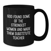 Load image into Gallery viewer, Funny Substitute Teacher Mugs, Gifts from Family, Inspirational Coffee Mug for Women Teachers, Christmas Unique Gifts - Additional
