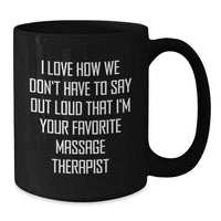Load image into Gallery viewer, Funny Massage Therapist Gifts for Men, Black Coffee Mug with Holiday Cheer, Gifts from Friends and Family Who Love How We Don&#39;t Have To Say - Additional
