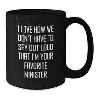 Load image into Gallery viewer, Funny Minister Gifts, Black Coffee Mugs for Christmas - Unique Gifts from Friends to Favorite Minister - Additional
