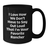 Load image into Gallery viewer, Funny Rancher Gifts from Men, Black Coffee Mug, Gifts for Rancher on Valentine's Unique - Additional
