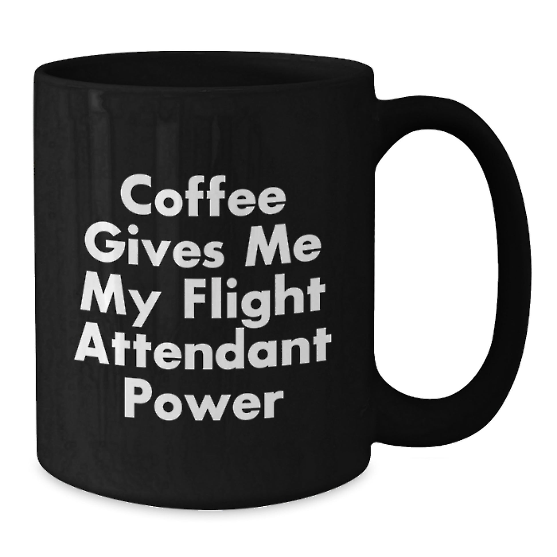 Funny Flight Attendant Gifts from Men, Women, Friends, Coworkers or Family, Black Coffee Mug, Coffee Gives Me My Flight Attendant Power - Additional