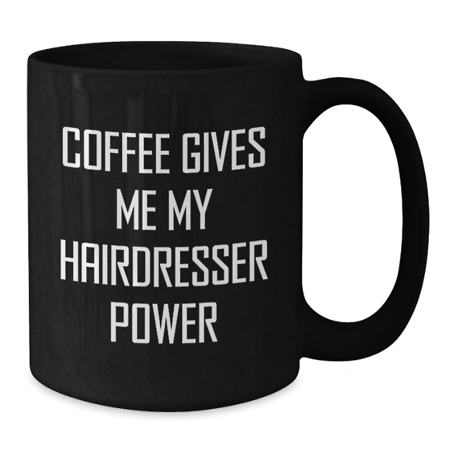 Funny Hairdresser Gifts from Friends for Birthday, Coffee Gives Me My Hairdresser Power Black Coffee Mug - Additional
