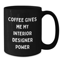 Load image into Gallery viewer, Funny Gift for Interior Designer Friends Valentine's Unique Black Ceramic Coffee Mugs from Men to Women Coworkers - Additional
