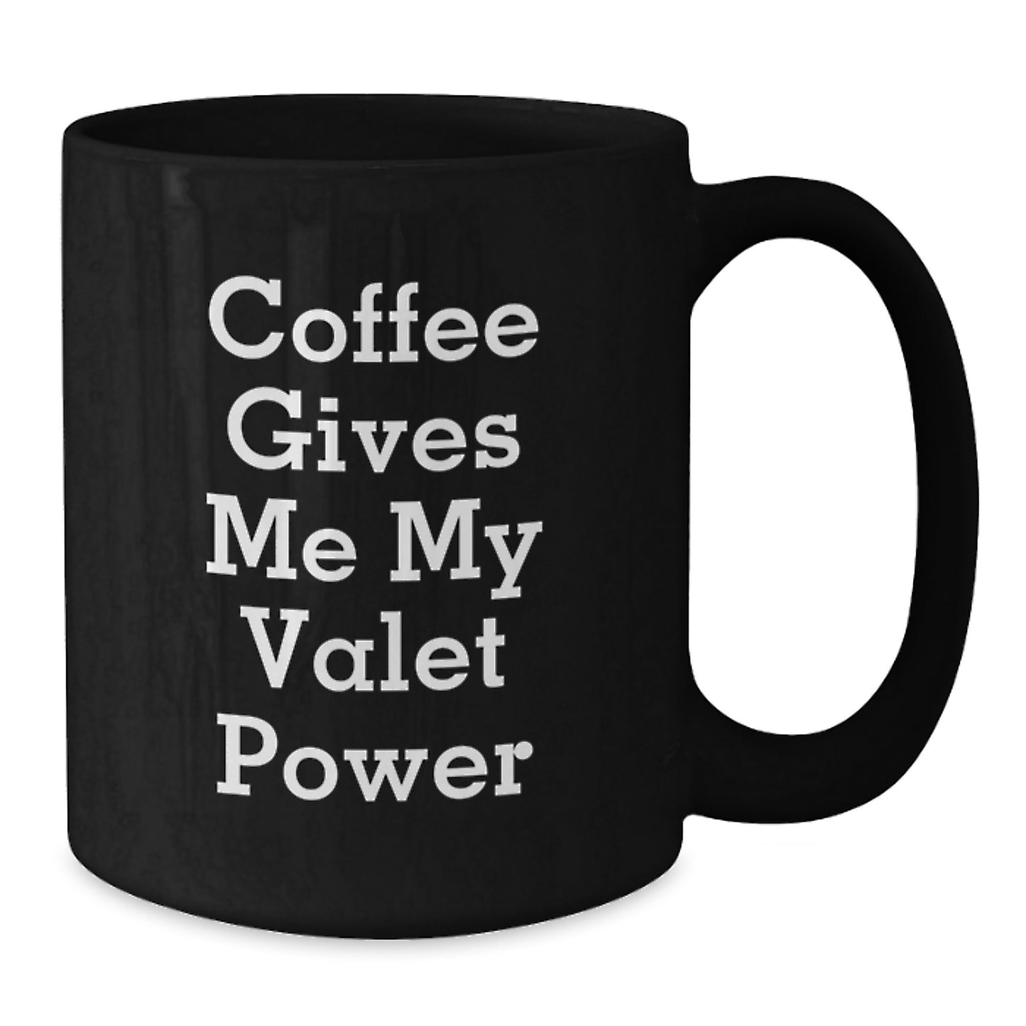 Funny Valet Gifts for Him, Black Coffee Mug, 'Coffee Gives Me My Valet Power', Unique Graduation Gifts for Men, Friends, Family, Coworkers - Additional