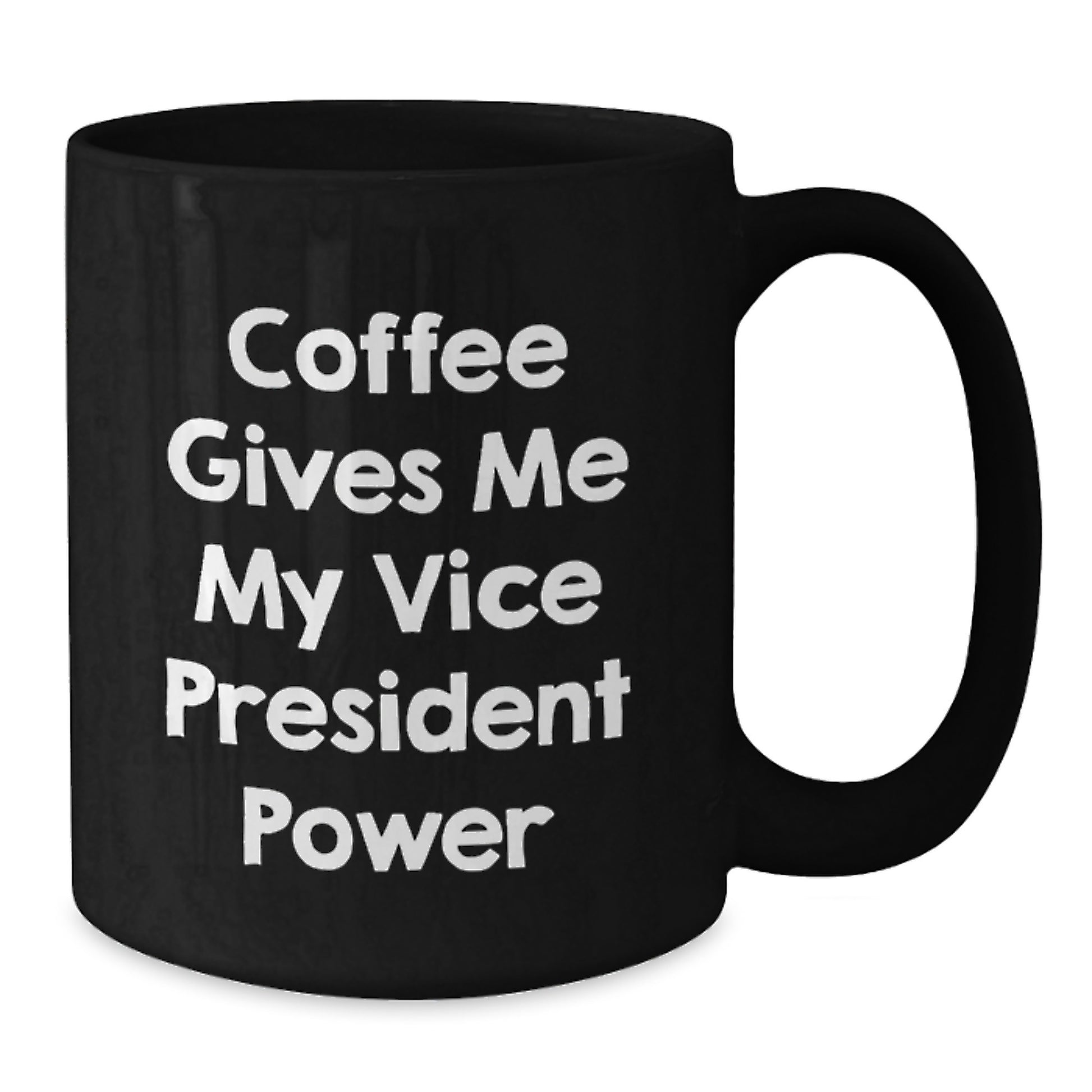 Funny Vice President Black Coffee Mug Gifts from Friends for Graduation Unique - Additional