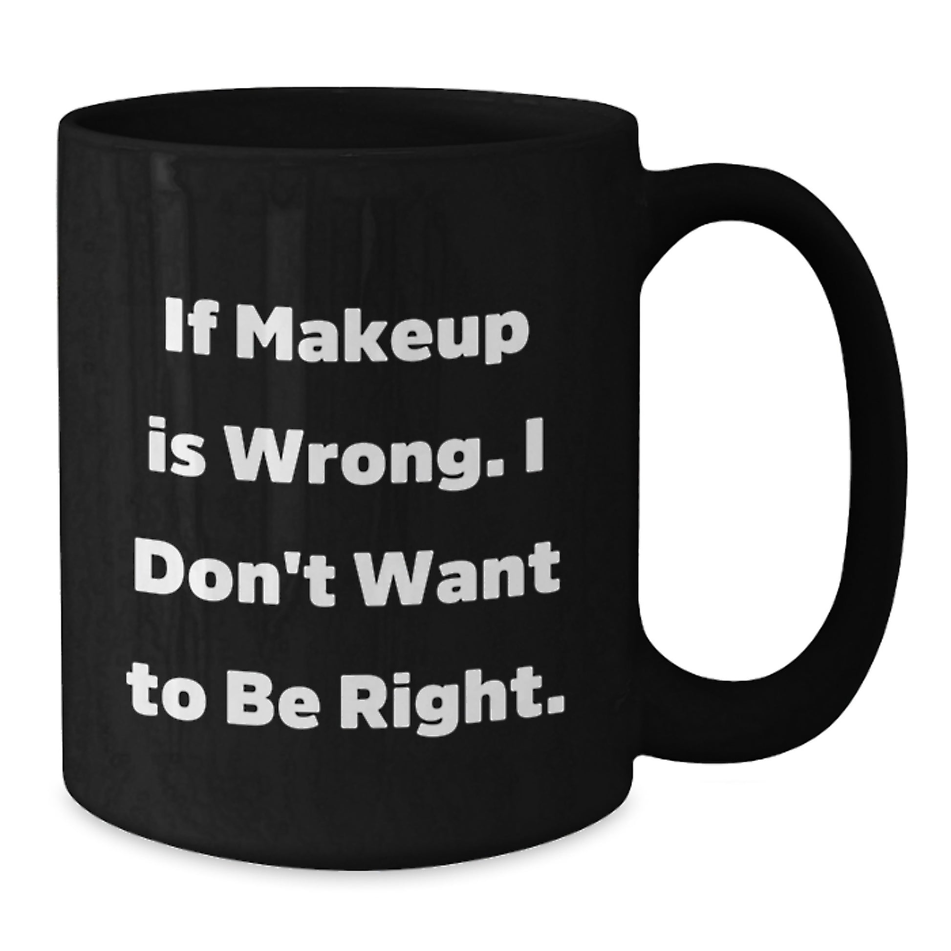 Funny Makeup Quotes Black Coffee Mugs Gifts from Friends for Makeup Lovers on Graduation Day, Funny Coffee Mugs for Makeup Enthusiasts, Graduation Unique Gifts - Additional