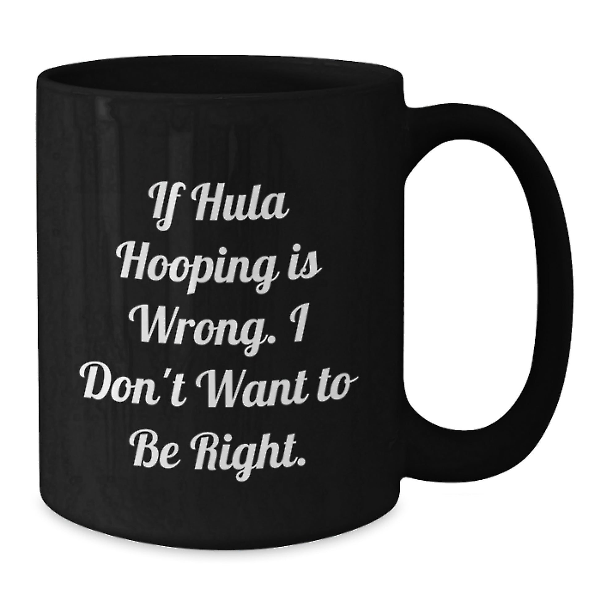 Funny Hula Hooping Gifts for Hula Hooping Enthusiasts Black Coffee Mug from Friends - Valentine's Unique Gifts for Women - Additional