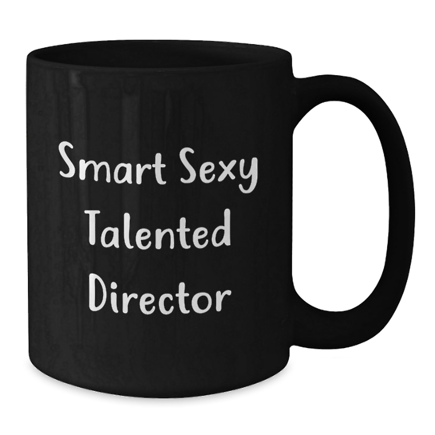 Funny Director Gifts from Men to Men - Smart Sexy Talented Director Black Coffee Mug for Graduation Unique Gifts - Additional