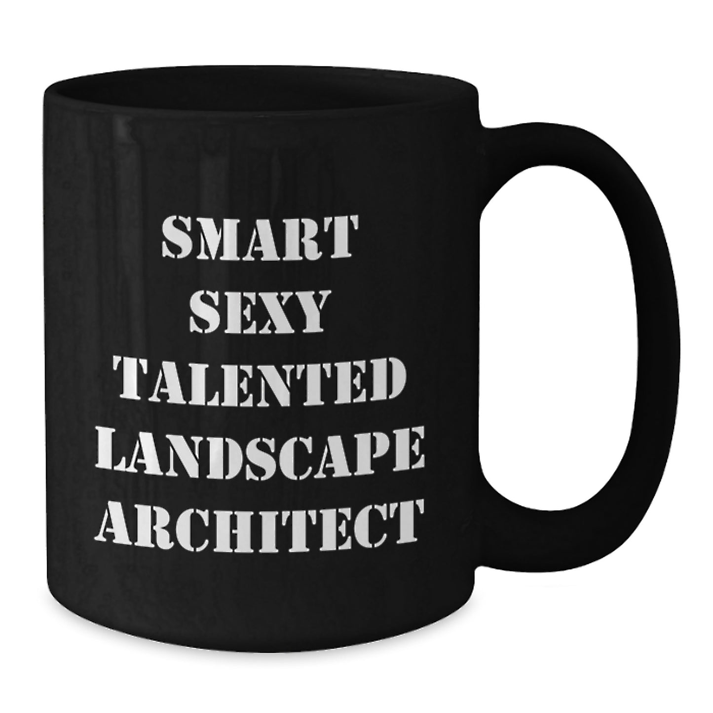 Funny Landscape Architect Gifts from Friends Black Coffee Mug Smart Sexy Talented Landscape Architect Graduation Unique Mugs - Additional