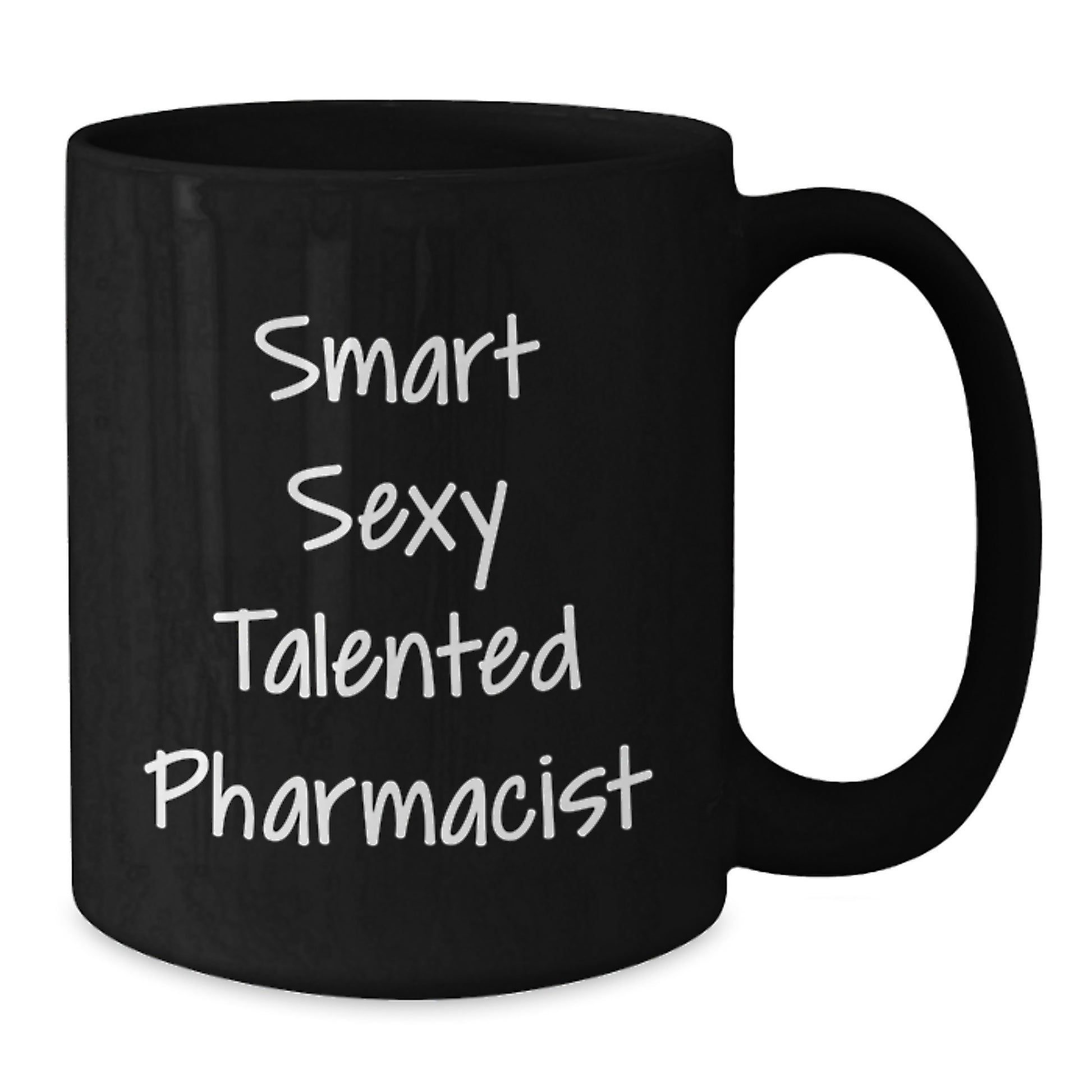 Gifts from Friends, Funny Quote for Smart Sexy Talented Pharmacist, Black Coffee Mug for Graduation Unique Gifts - Additional