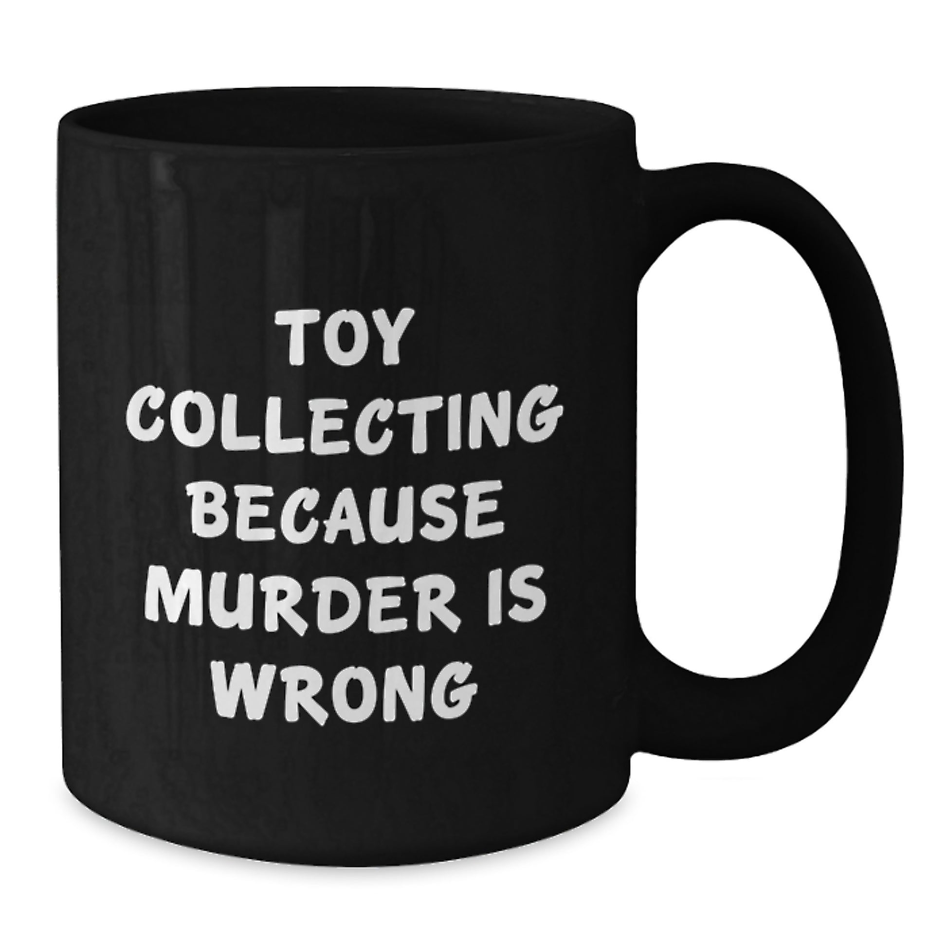 Unique Toy Collecting Gifts for Friends from Family, Funny Black Coffee Mugs for Graduation, Humorous Quote about Toy Collecting - Additional