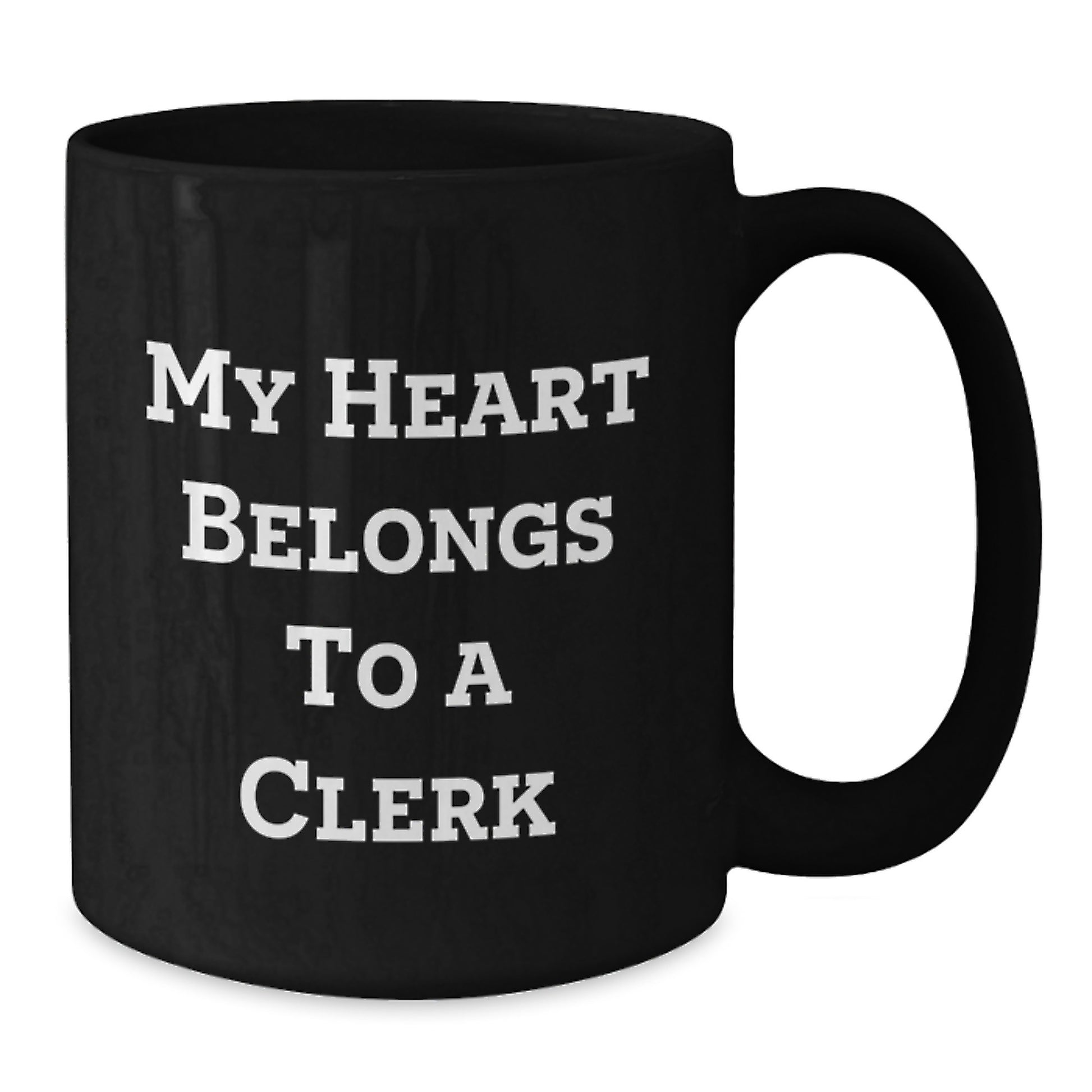 Funny Clerk Gifts from Friends Unique Black Coffee Mugs My Heart Belongs To A Clerk for Graduation - Additional