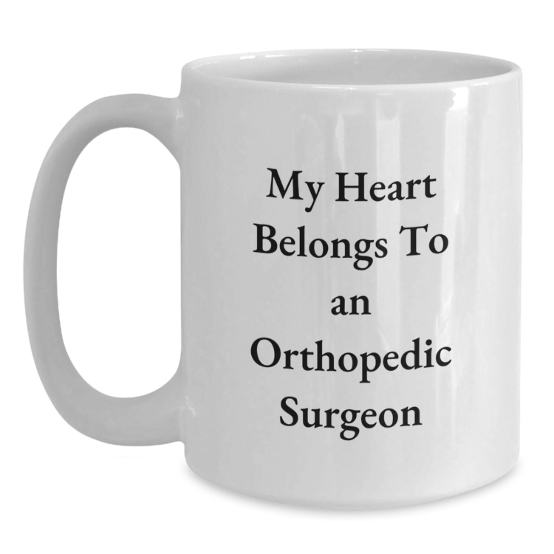 Funny Orthopedic Surgeon Gifts for Valentine's from Friends - White Coffee Mug with 'My Heart Belongs To An Orthopedic Surgeon' - Main