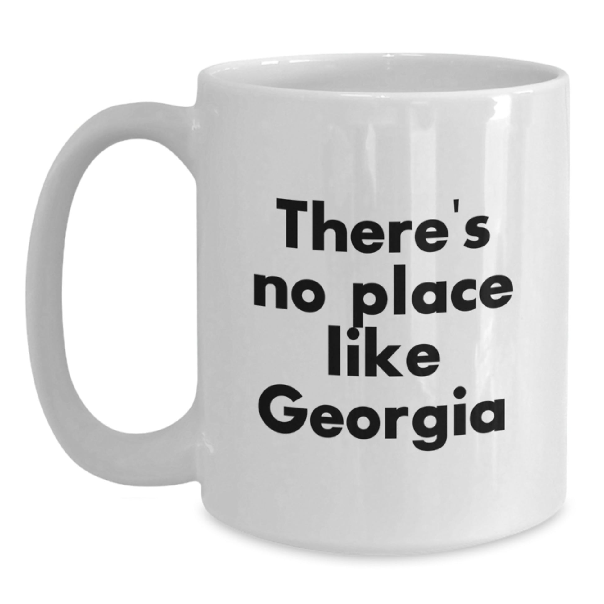 Funny Georgia Gifts for Men, Women, Family, Friends - There's No Place Like Georgia White Coffee Mug, Graduation Unique Gifts from Friends, Family, Coworkers, Men, Women - Main