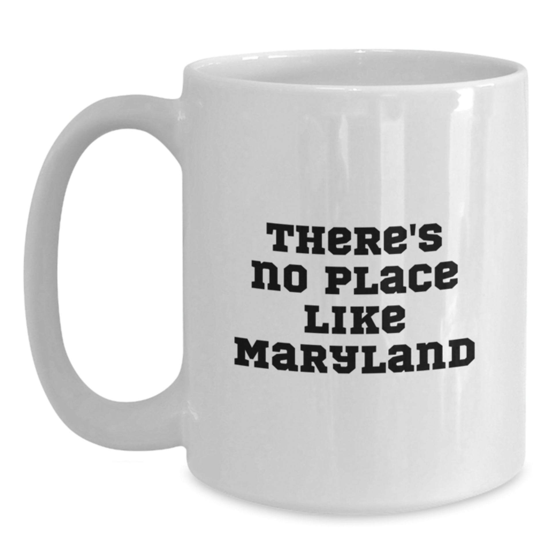 Maryland White Coffee Mug Funny Quote for Friends from Family - Unique Graduation Gifts from Maryland for Men Women - Main
