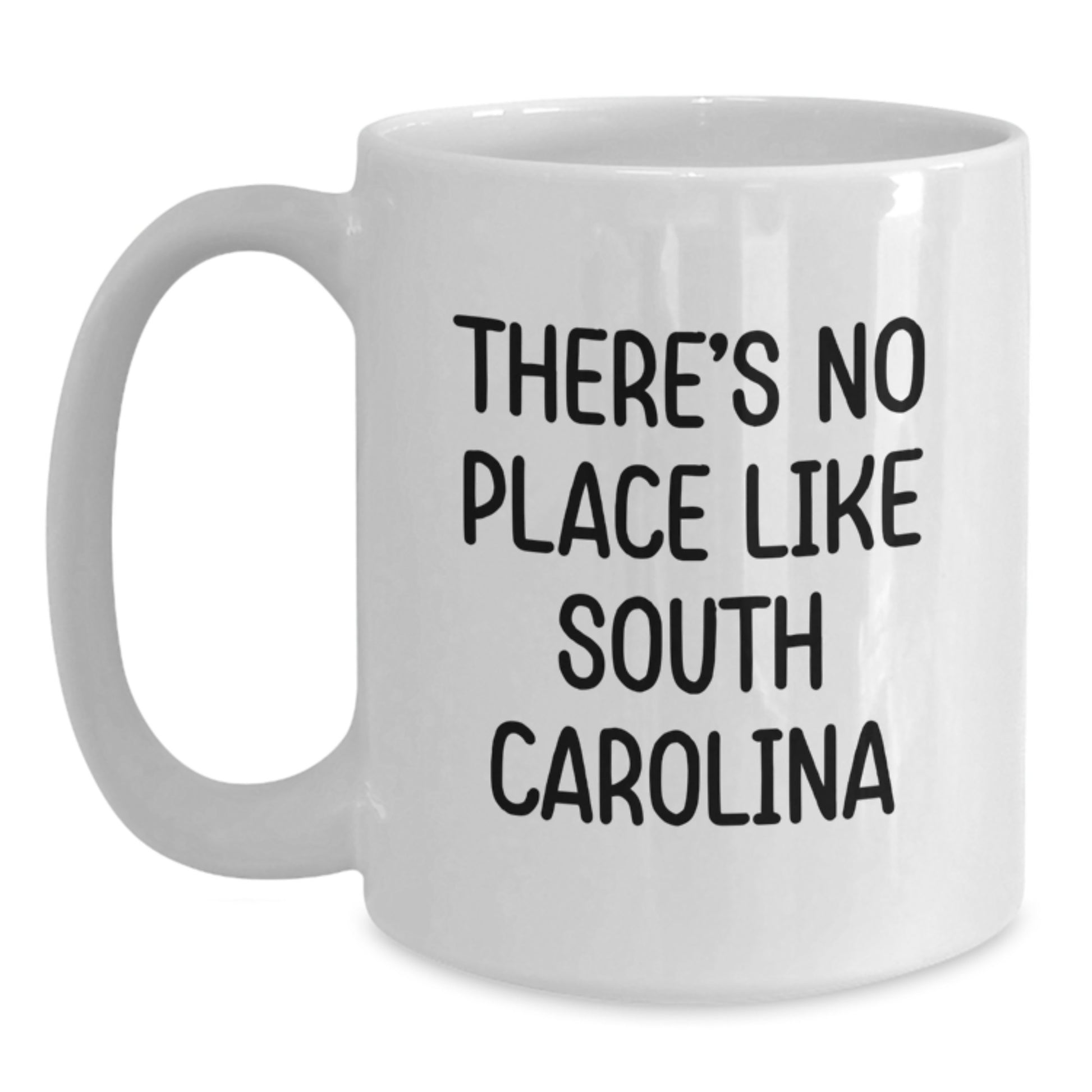 Funny South Carolina Gifts for Men from Friends, Unique White Coffee Mug for Graduation, 'There's No Place Like South Carolina' Quote Ceramic Mug - Main