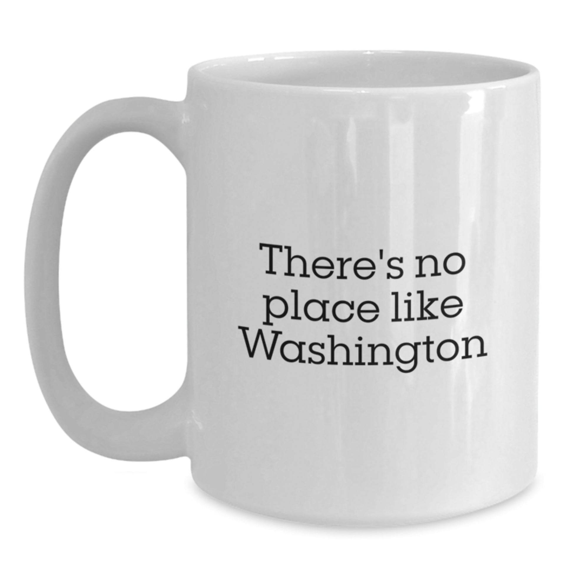 Funny Washington Quote White Coffee Mug Gifts from Friends, Unique Graduation Gifts for Washington Men, Women, Perfect White Coffee Mugs for Washington Enthusiasts - Main