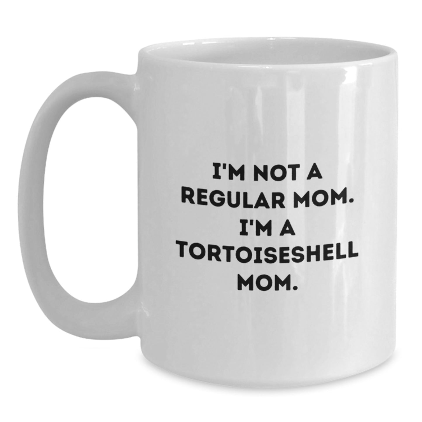 Tortoiseshell Cat Mom Gifts from Mom to Daughter, Funny White Coffee Mug for Graduation Unique Gifts - Main