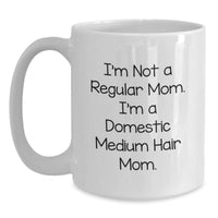 Load image into Gallery viewer, Funny Domestic Medium Hair Mom Gifts for Her - White Coffee Mug from Friends for Christmas Morning - Main
