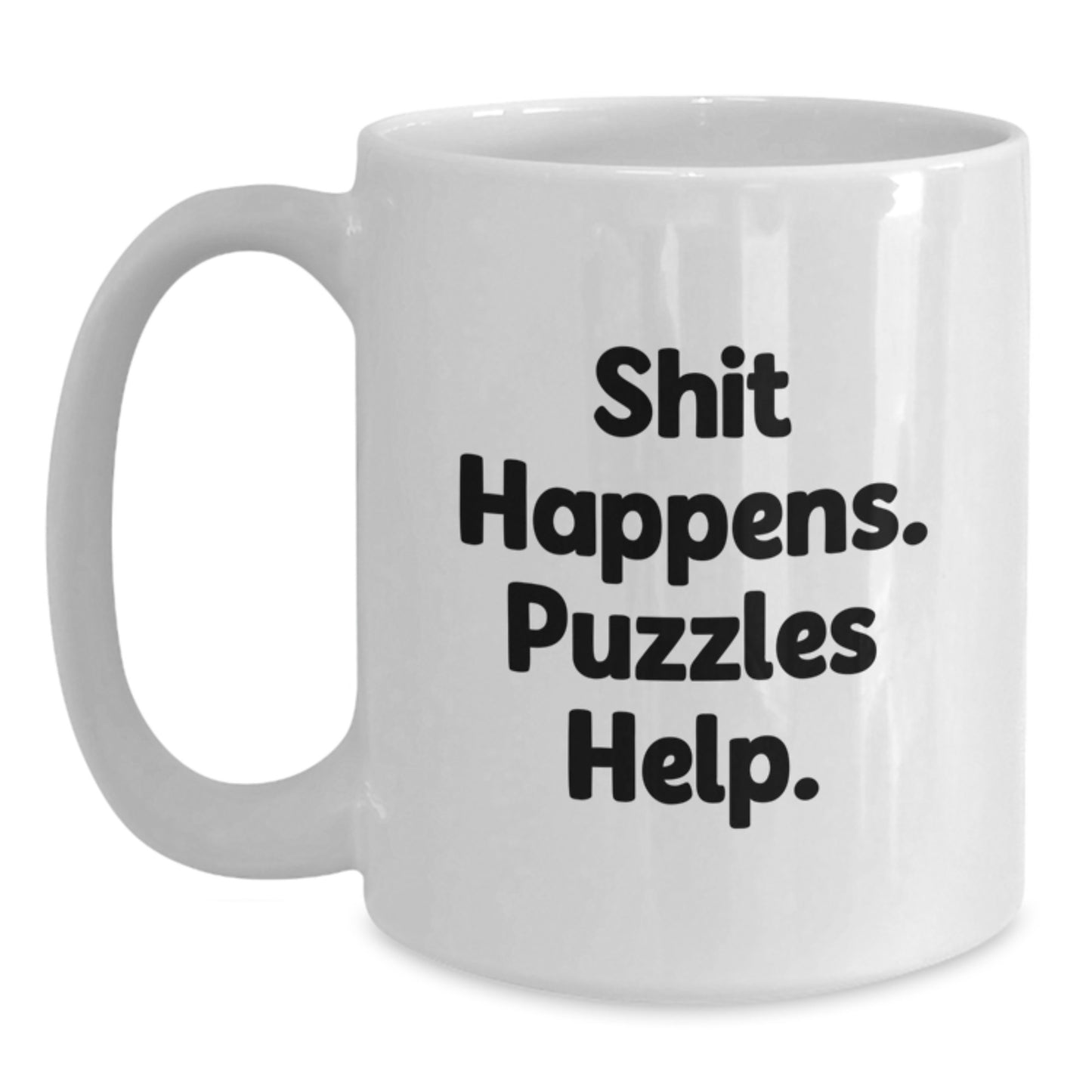 Funny Puzzles White Coffee Mug Gifts from Friends, Puzzles Enthusiast Gifts for Men Graduation Unique Gifts, Shit Happens Puzzles Help - Main