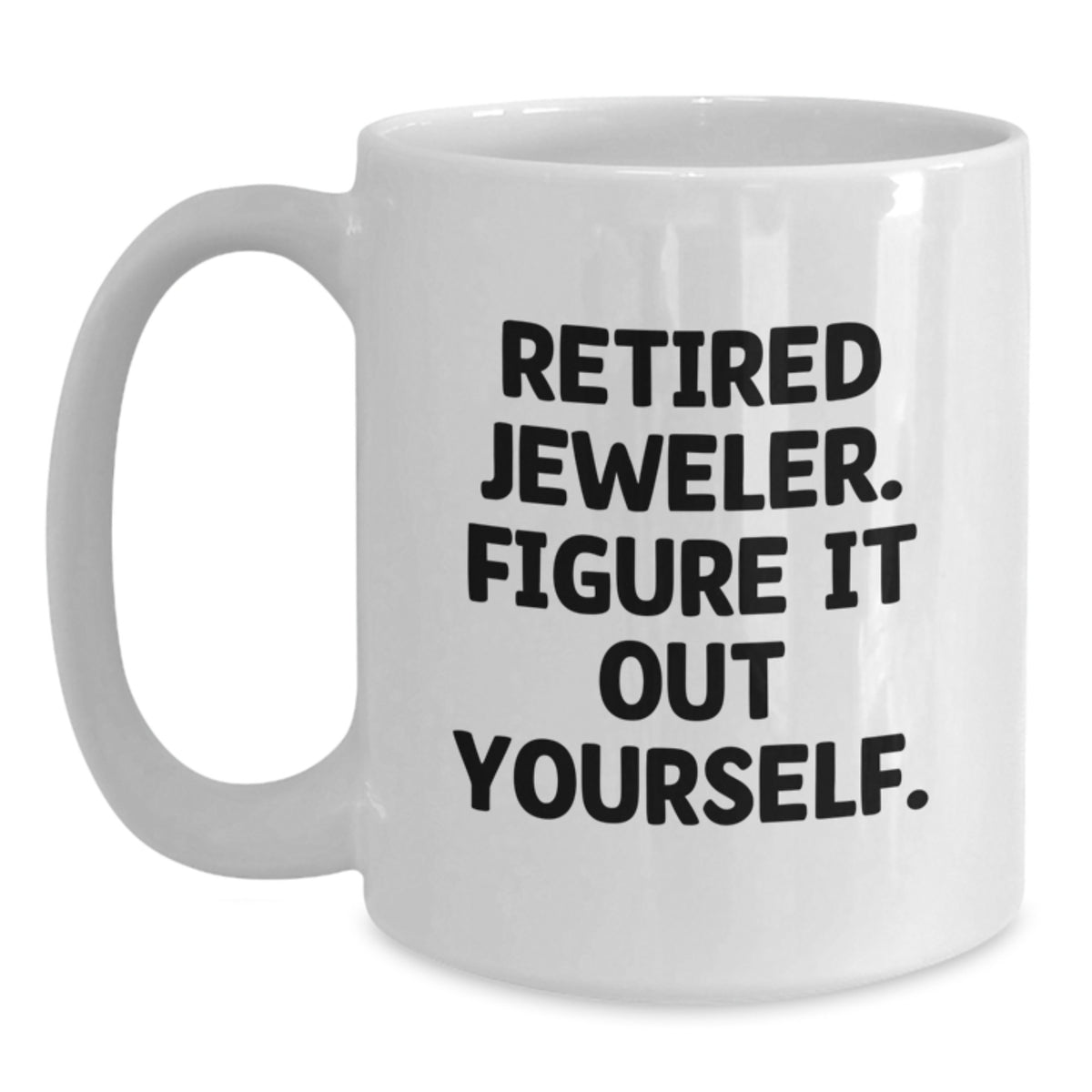Jeweler Gift - Funny White Coffee Mug for Kids, Retired Jeweler. Figure - Main