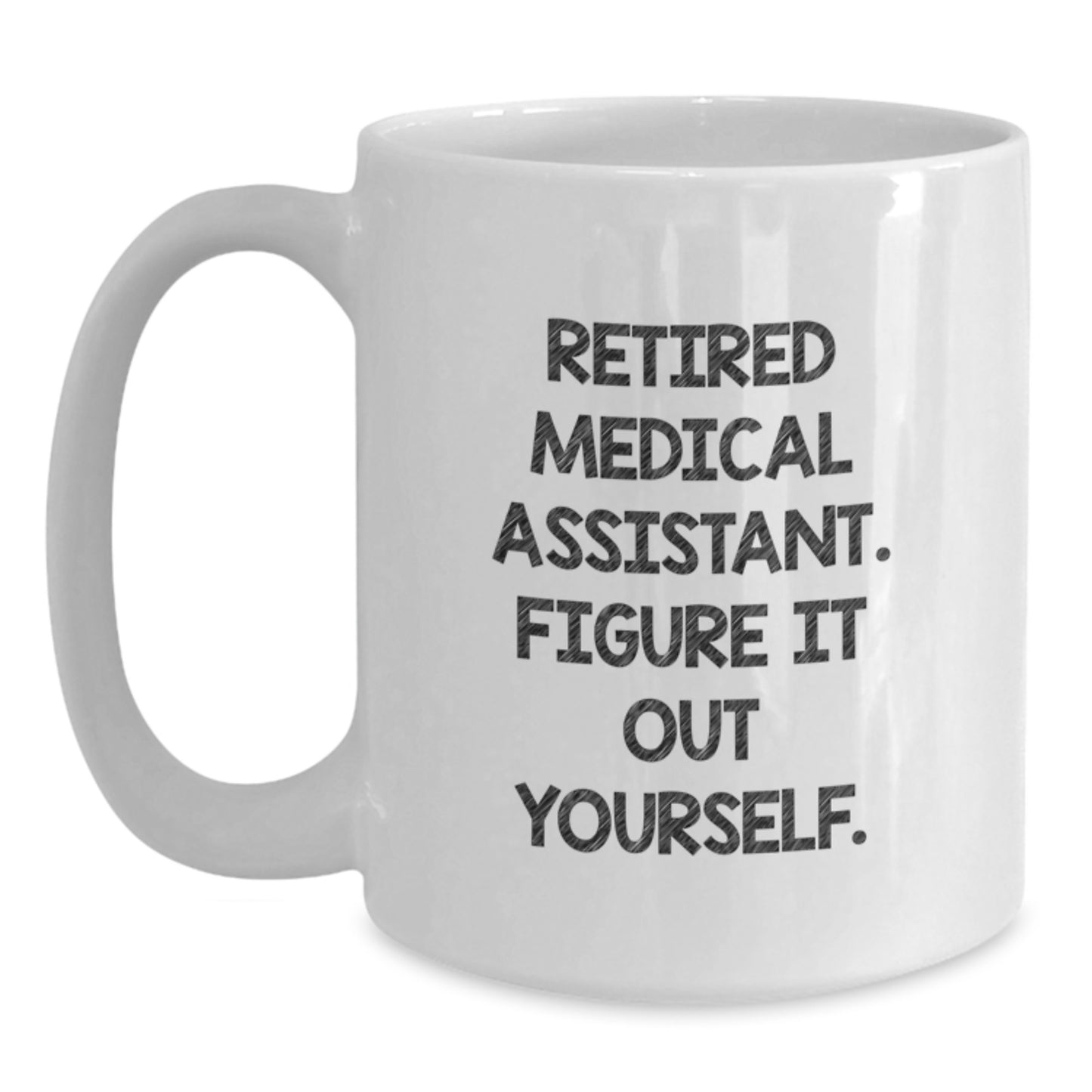 Gifts from Family for Medical Assistant, Funny Quote White Coffee Mug, Perfect for Valentine's - Main