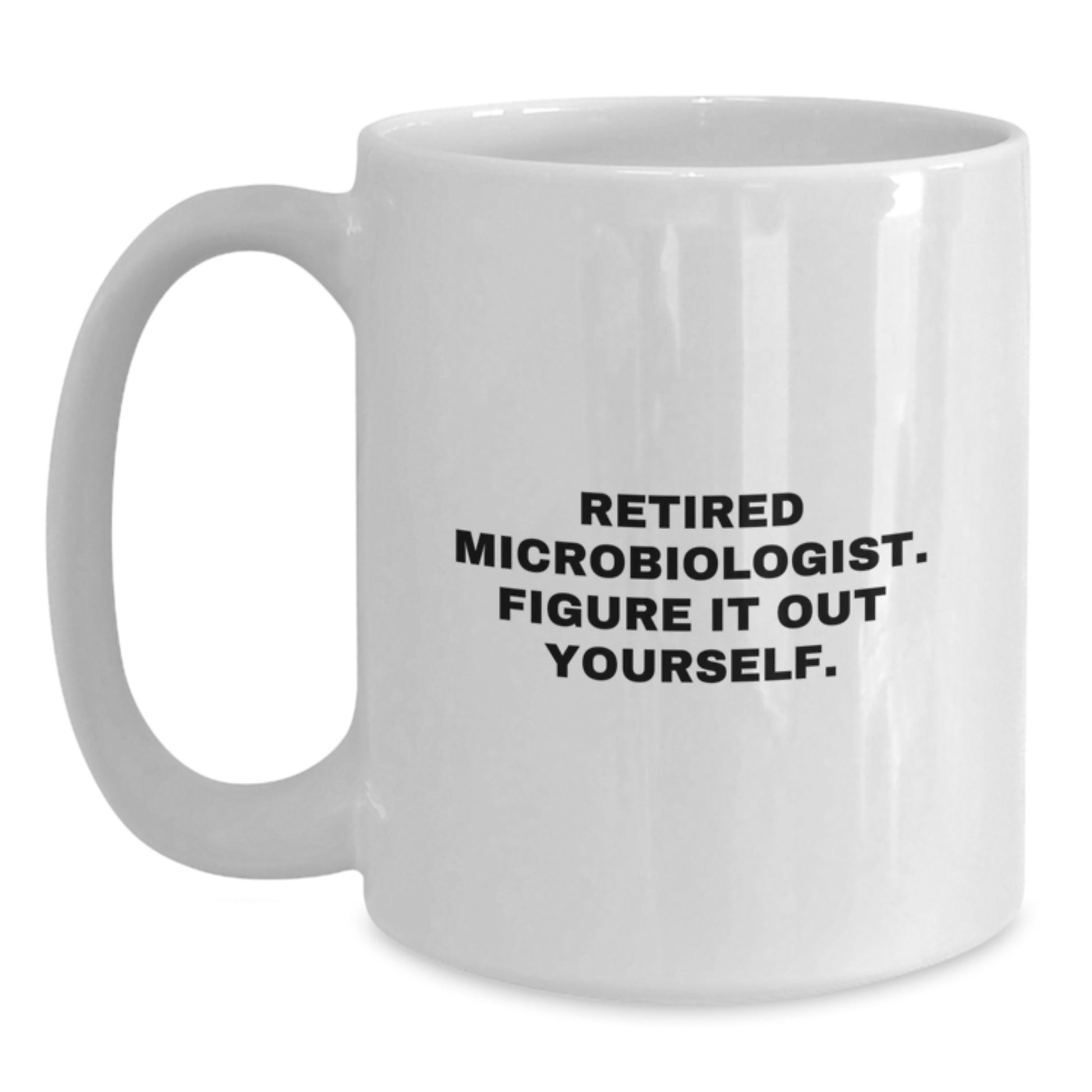 Funny Microbiologist Gifts from Friends, White Coffee Mug, Christmas Unique Presents for Microbiologist - Main