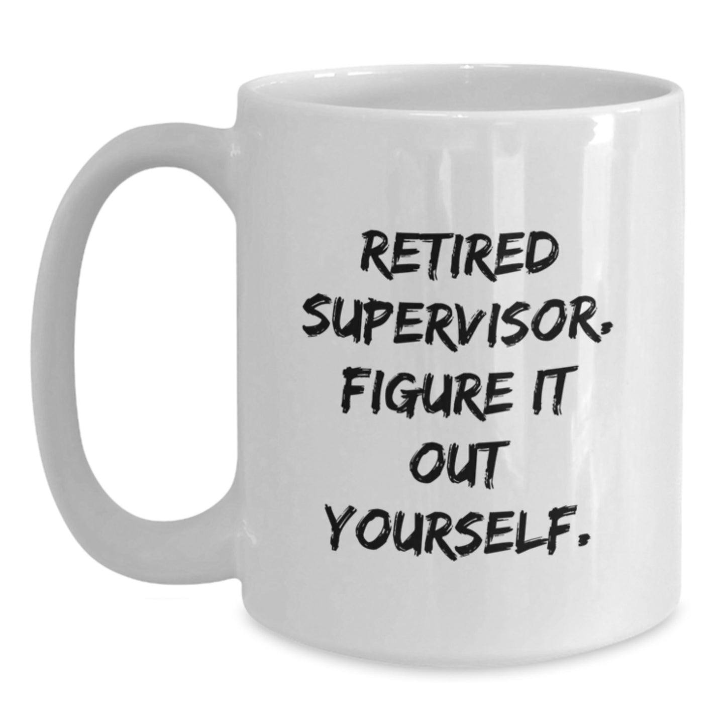 Funny Supervisor Gifts, White Coffee Mugs for Supervisor, Retired Supervisor - Gifts from Friends, Coworkers, Family for Supervisor, Graduation Unique Gifts - Main