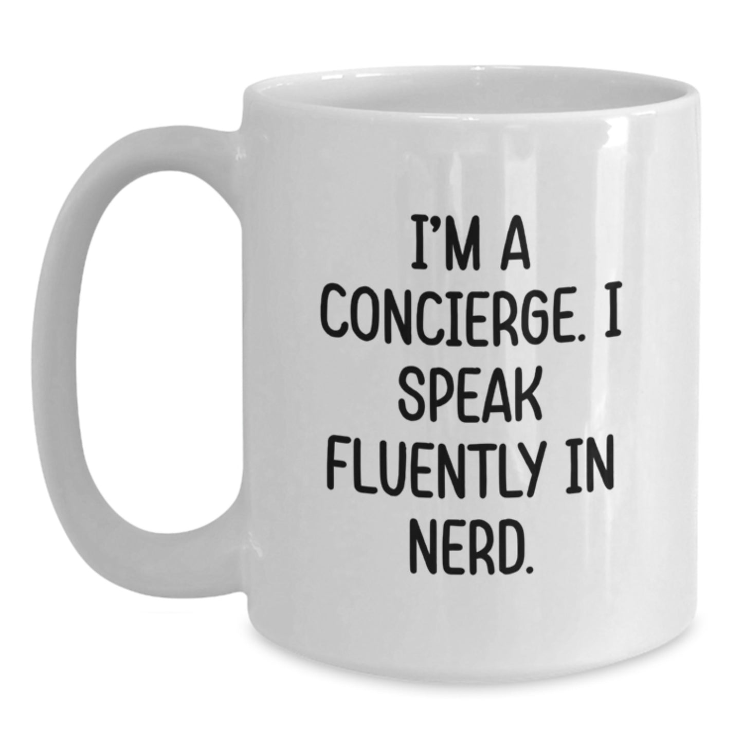 Funny Concierge Gifts for Men - Unique White Coffee Mugs from I'm A Concierge. I Speak Fluently In genius. - Main