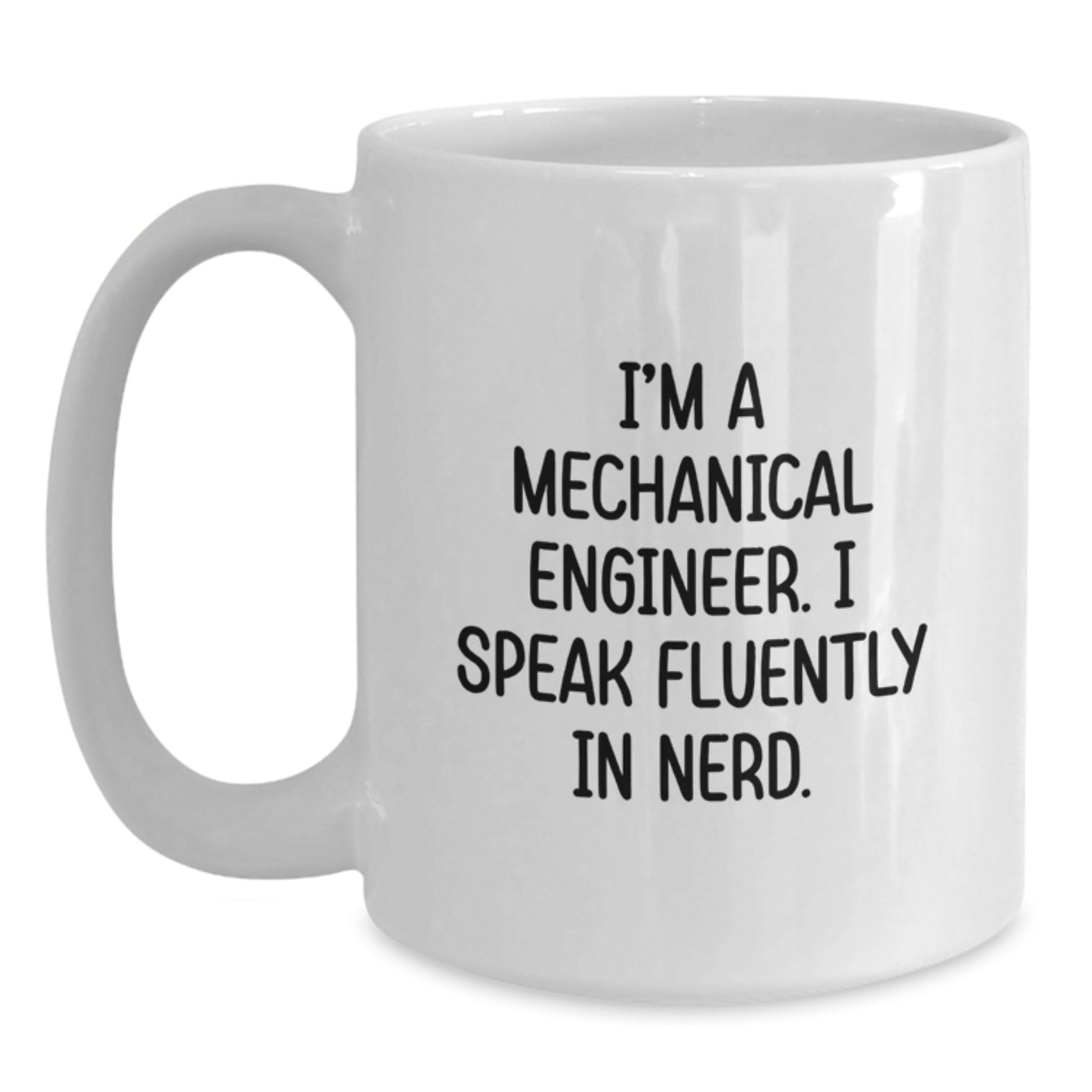 Funny Mechanical Engineer Coffee Mug Gifts for Him, Best genius Quote Design on White Ceramic 11oz/15oz, Perfect Graduation Unique Gift from Family Friends - Main