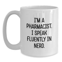 Load image into Gallery viewer, Funny Pharmacist Gifts from Friends, White Coffee Mug for Pharmacist, Valentine's Unique Gift for Men - Main
