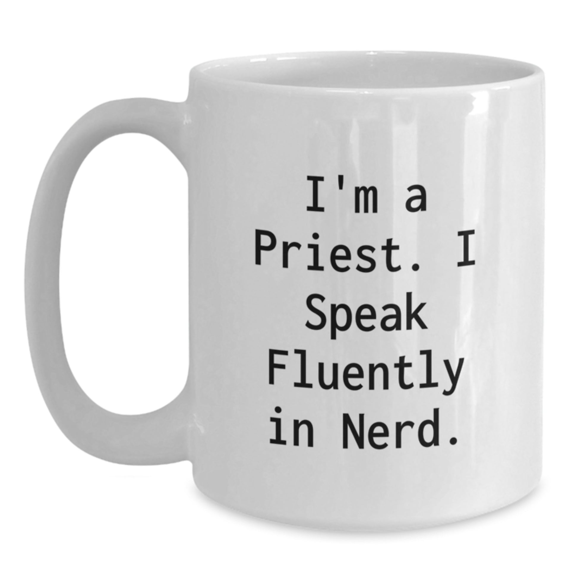Funny Priest Gifts from Men for Valentine's - I'm A Priest White Coffee Mug - Main