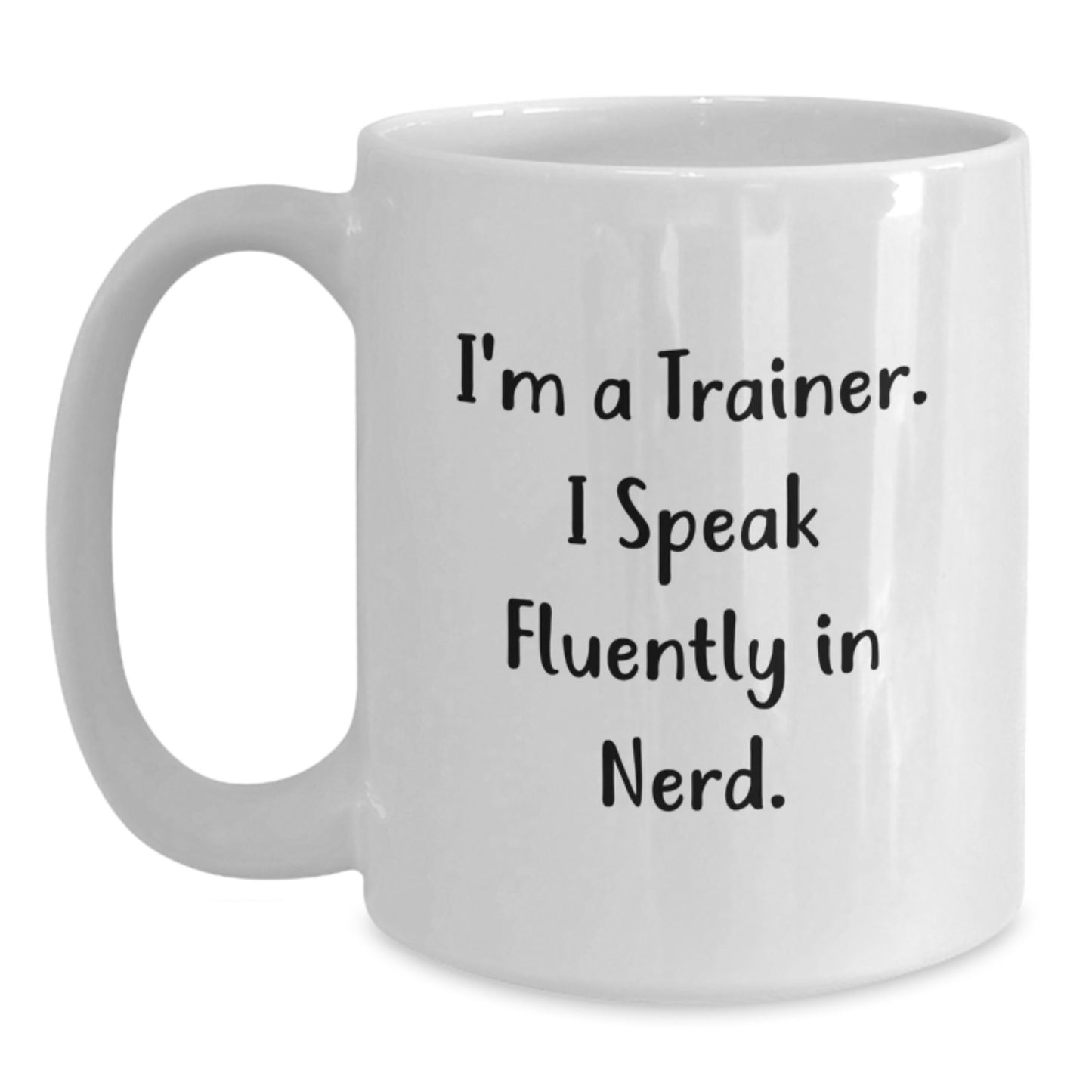 Funny Trainer Gift, White Coffee Mug, Unique Graduation Unique Gifts from Friends, Perfect for Trainer genius Lovers - Main