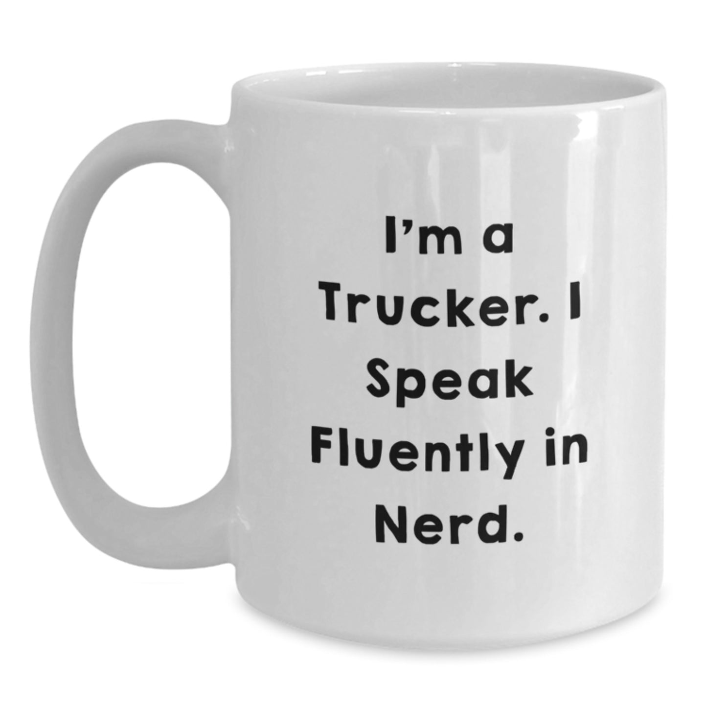 Funny Trucker White Coffee Mug Gifts from Friends to Birthday Trucker - Main