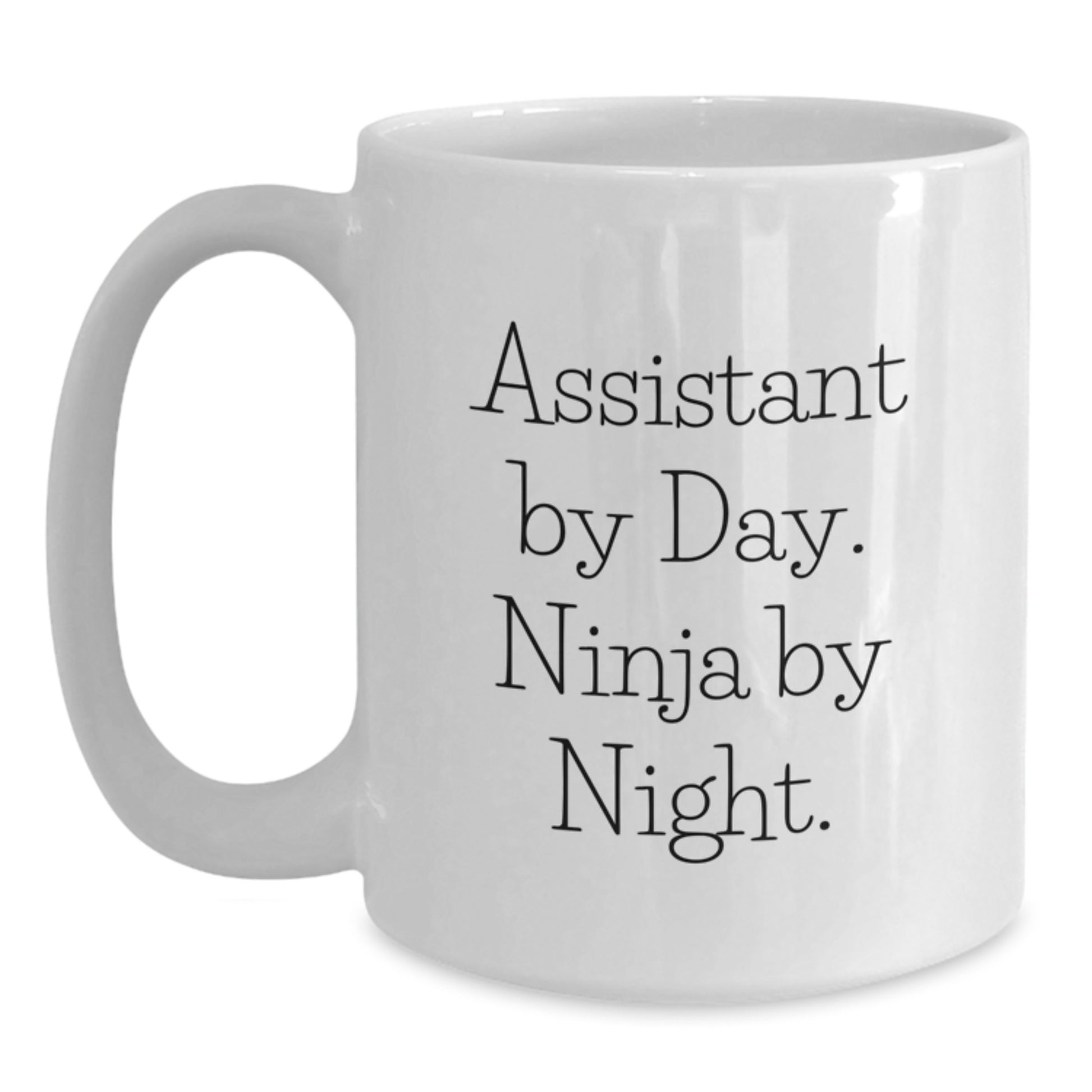 Funny Assistant Gifts from Friends for Graduation Unique White Coffee Mugs, Assistant By Day. Ninja By Night. - Main