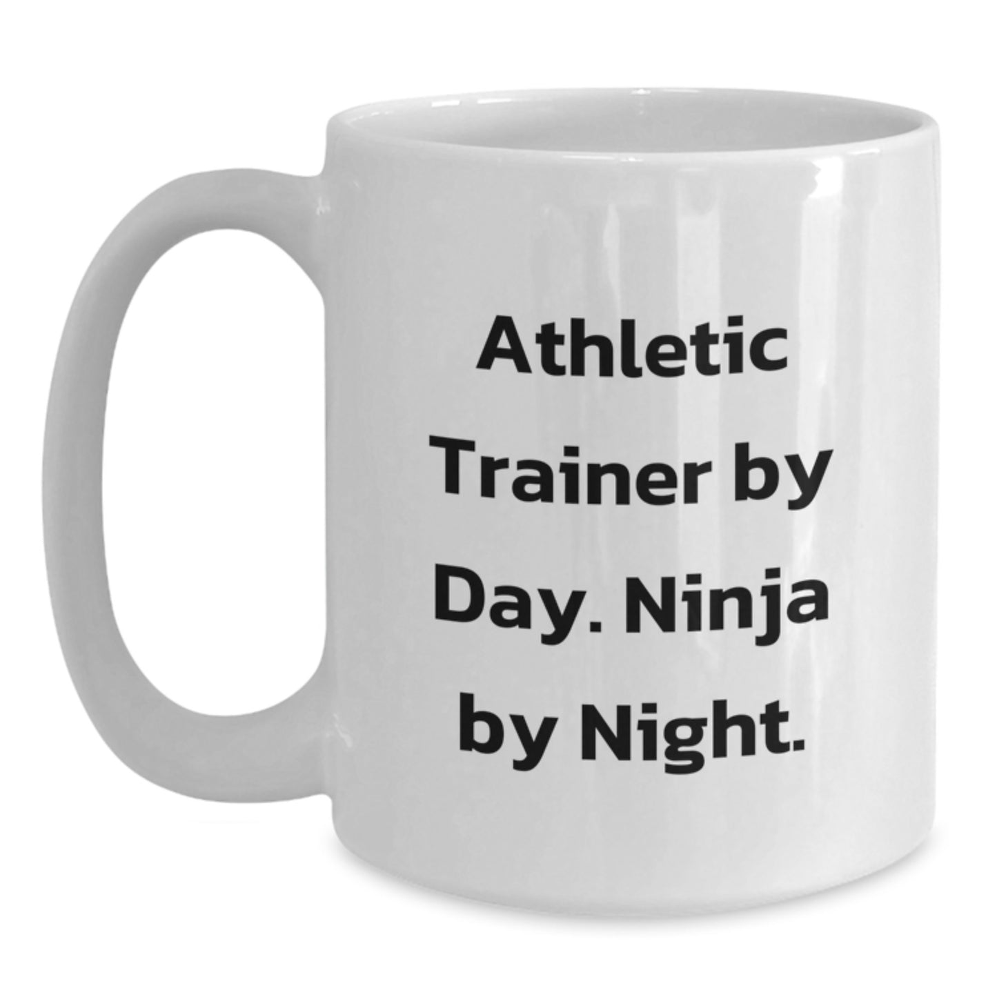 Funny Athletic Trainer Gifts from Friends to Birthday Boy Athletic Trainer White Coffee Mug - 'Athletic Trainer By Day. Ninja By Night.' - Main