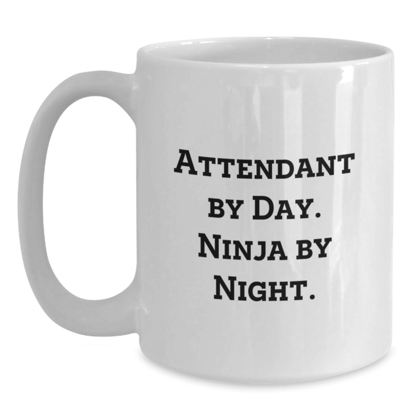 Funny Attendant White Coffee Mug Gifts from Friends for Attendants By Day Ninja By Night - Main