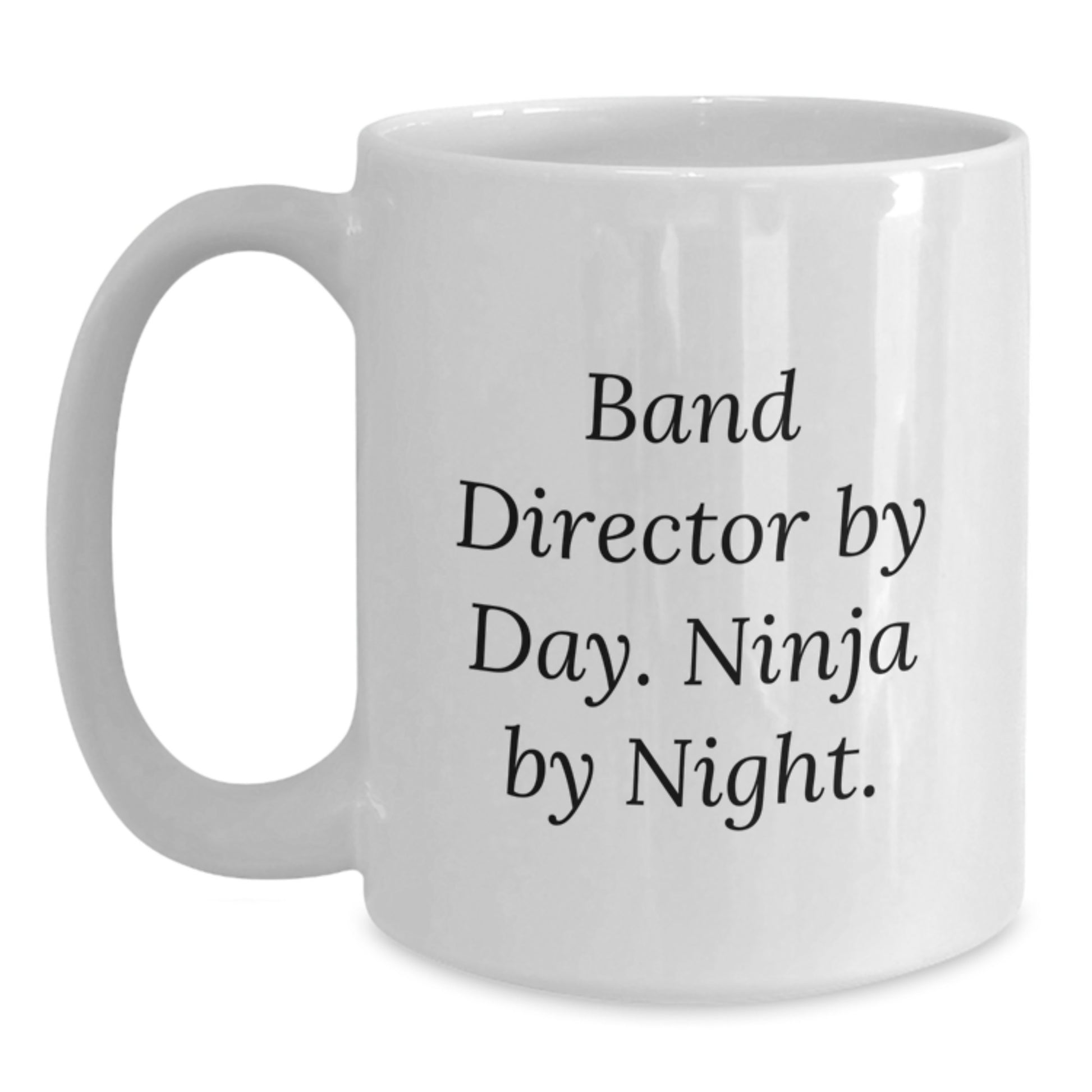 Funny Band Director Gifts from Friends for Birthday - White Coffee Mug, 'Band Director By Day. Ninja By Night.' - Main