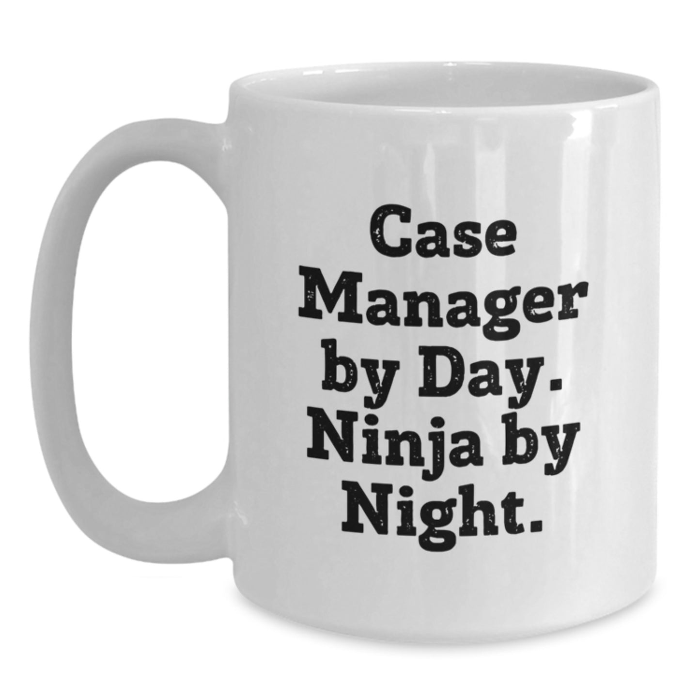 Funny Case Manager White Coffee Mugs Gifts from Friends to Gift for Case Manager at Graduation - Main