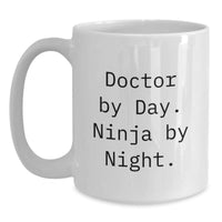 Load image into Gallery viewer, Gifts from Men to Doctors, White Coffee Mugs Funny Quote 'Doctor By Day. Ninja By Night.', Perfect Unique Christmas Unique Gifts - Main

