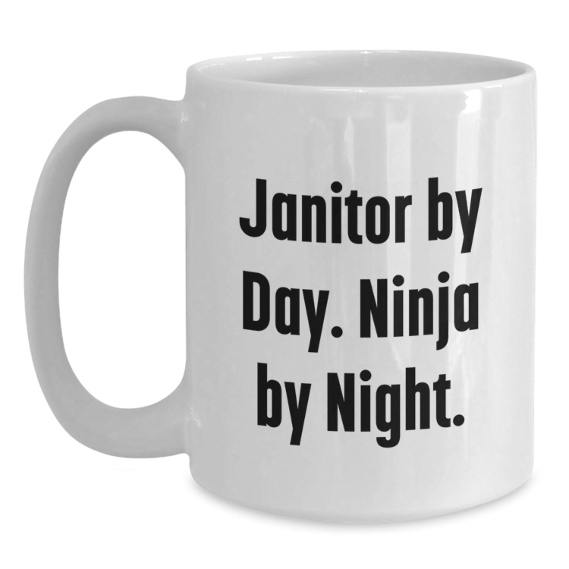 Funny Janitor Gifts, White Coffee Mug, Janitor By Day. Ninja By Night., Unique Graduation Unique Gifts - Main
