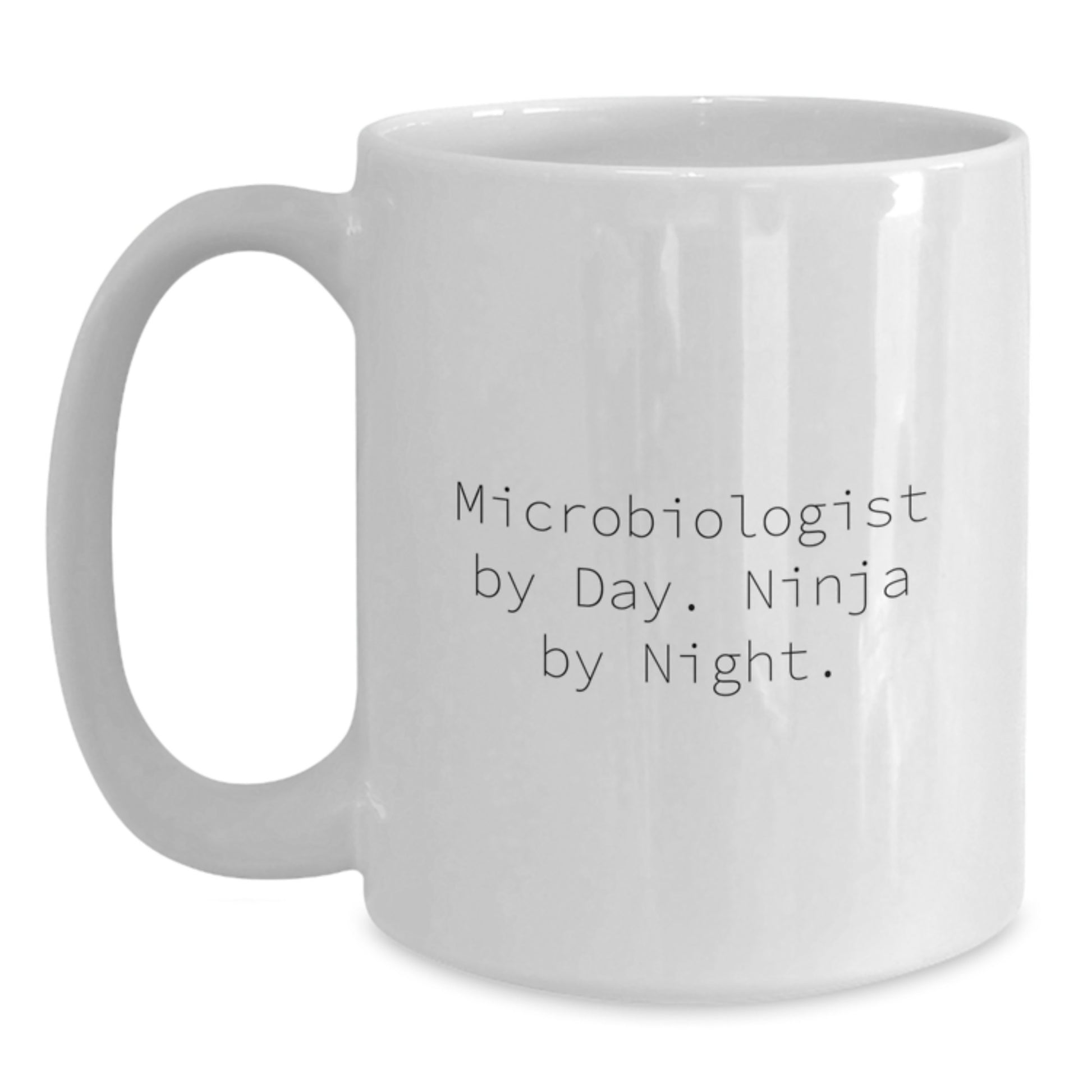 Graduation Unique Gifts for Microbiologist Friends and Family, Funny Quote White Coffee Mug, 'Microbiologist By Day. Ninja By Night.' - Main