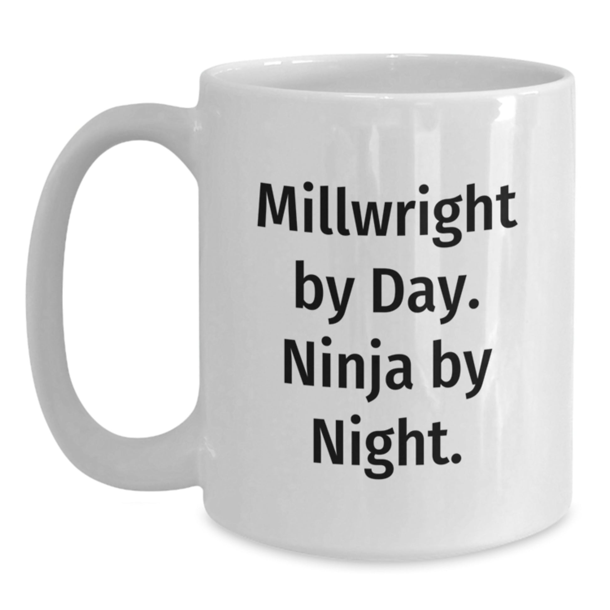 Funny Millwright Gifts, White Coffee Mug, Graduation Unique Gifts from Friends, Gifts for Millwright - Main