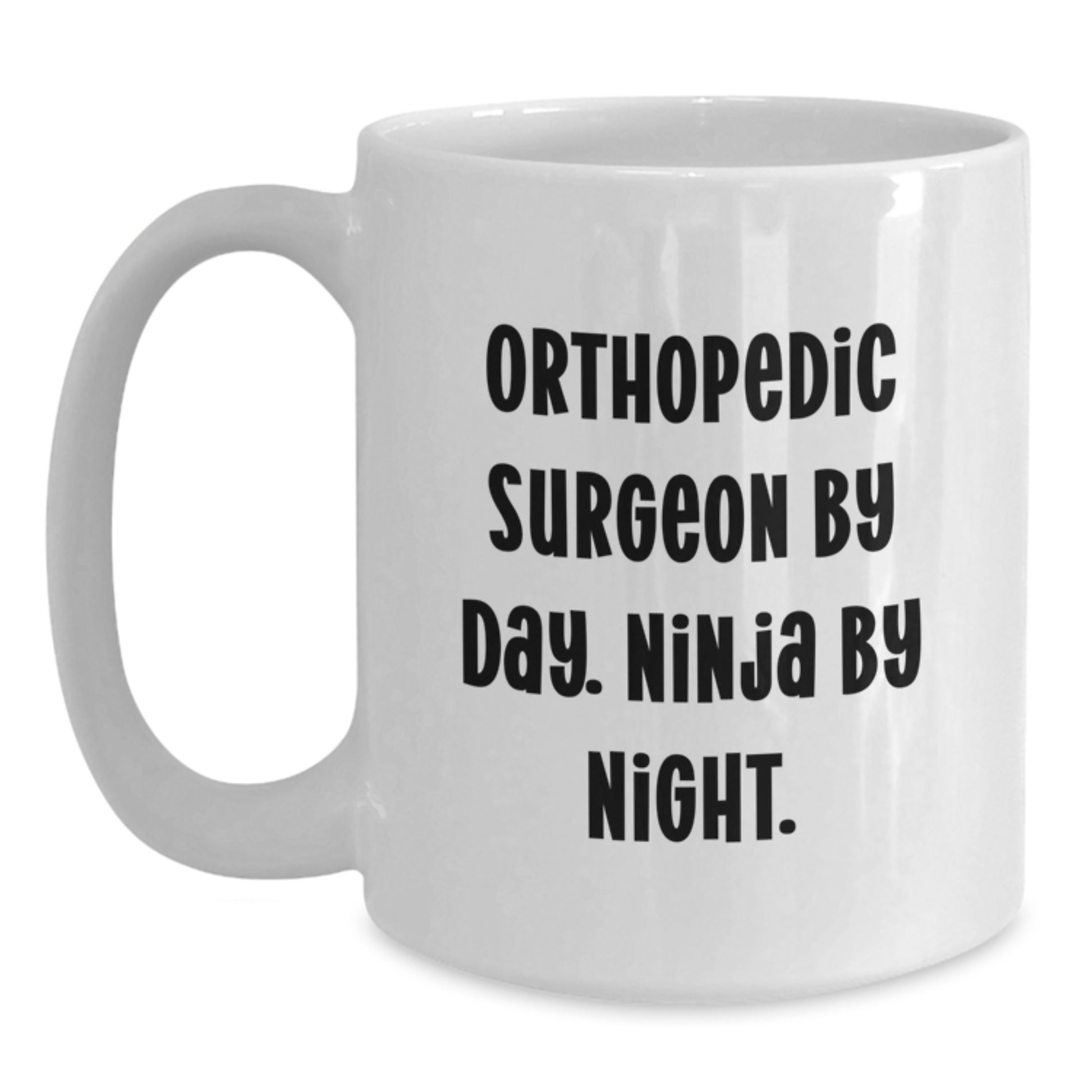 Funny Orthopedic Surgeon Gifts for Men, Women, Friends, Coworkers, Family - Orthopedic Surgeon By Day. Ninja By Night. White Coffee Mug for Graduation Unique Gifts - Main
