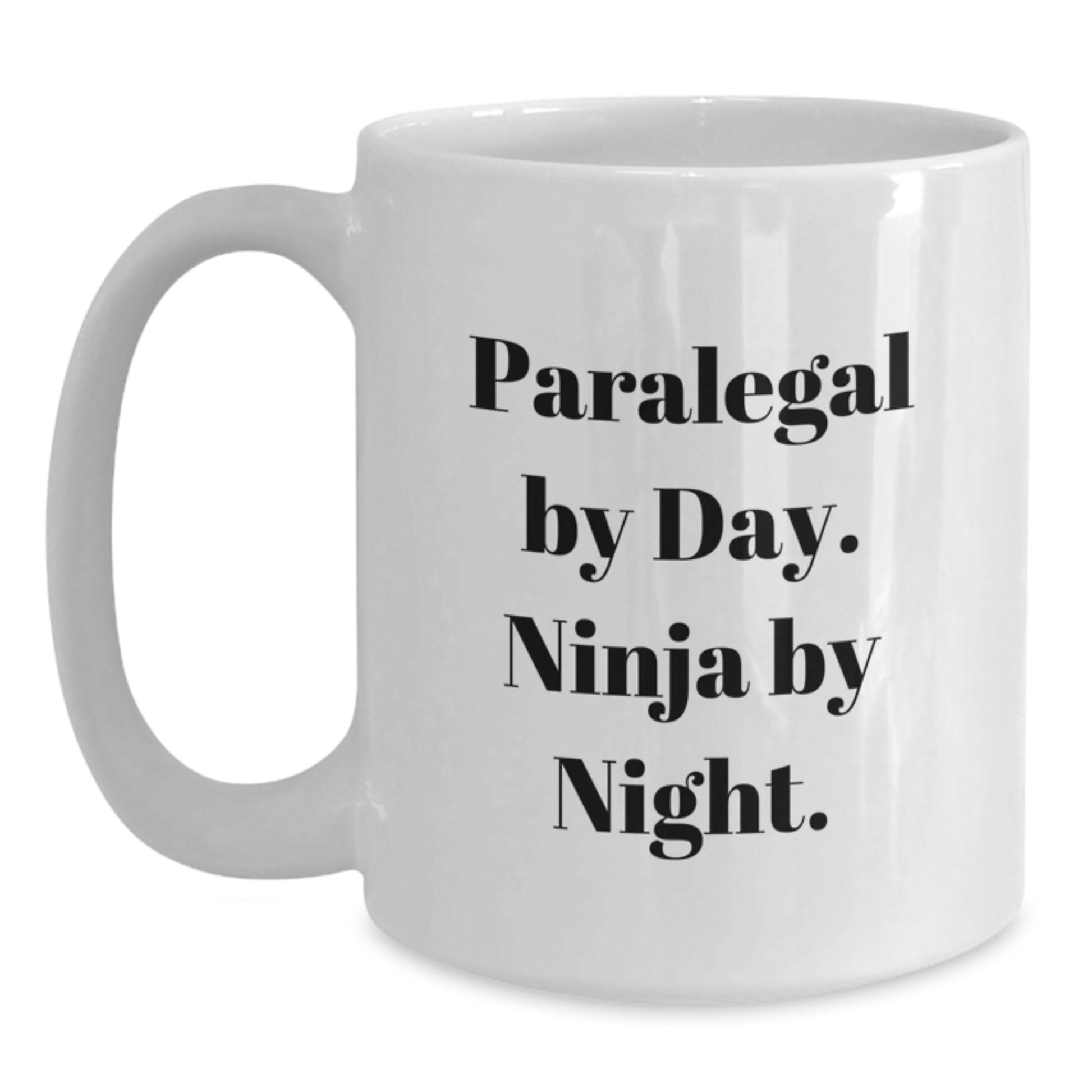 Paralegal By Day Funny White Coffee Mug Gifts for Paralegal Men - Graduation Unique Gifts from Friends - Main