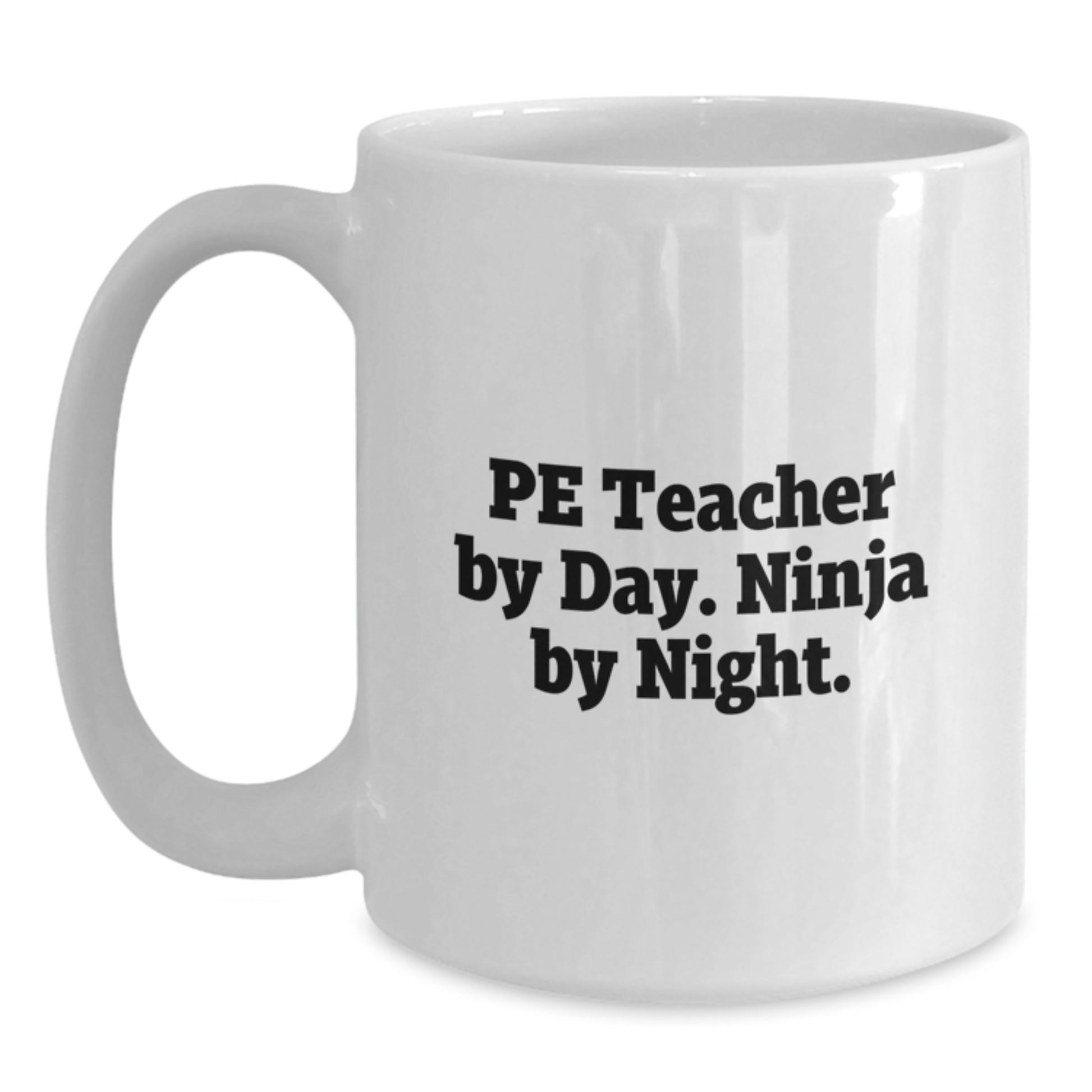 PE Teacher Mug for Him Birthday Gift Pe Teacher By Day Ninja Night - Main