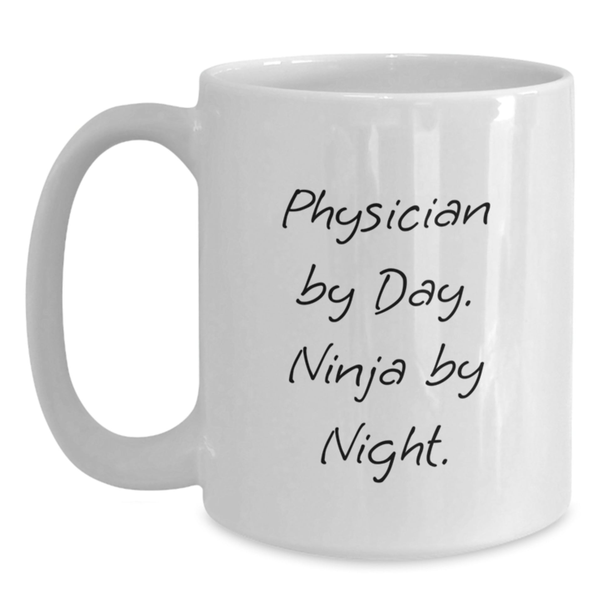 Funny Quotes for Physicians, Birthday Unique Gifts from Family to Physician Friends and Coworkers, White Coffee Mug 11oz, Ceramic, Microwave and Dishwasher Safe - Main